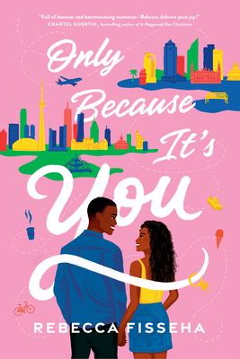 Only Because It's You - Rebecca Fisseha