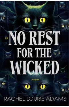 Poza produsului No Rest for the Wicked - Rachel Louise Adams