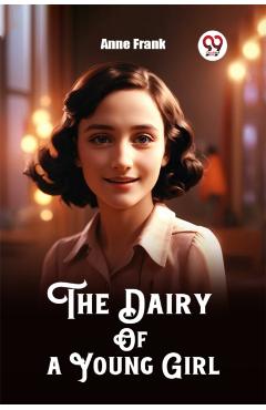 Poza produsului The Dairy Of a Young Girl - Anne Frank