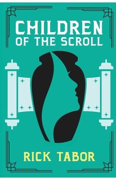 Coperta cărții 'Children of the Scroll - Rick Tabor'
