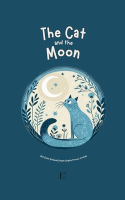 The Cat and the Moon And Other Bilingual Italian-English Stories for Kids - Pomme Bilingual