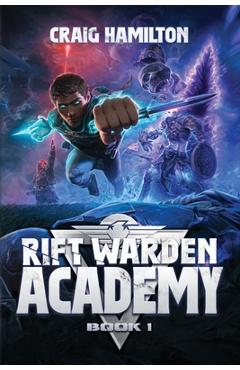 Coperta cărții 'Rift Warden Academy - Craig Hamilton'