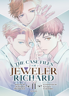 The Case Files of Jeweler Richard (Light Novel) Vol. 11 - Nanako Tsujimura