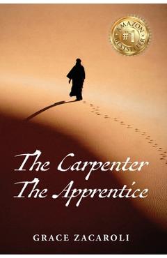 Coperta cărții 'The Carpenter and the Apprentice - Grace Zacaroli'