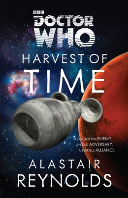 Doctor Who: Harvest of Time: A Novel - Alastair Reynolds