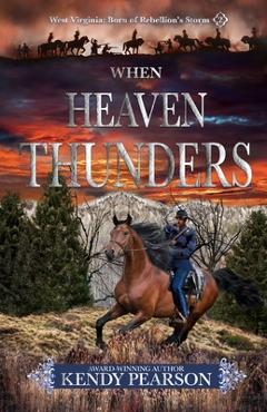 Coperta cărții 'When Heaven Thunders - Kendy Pearson'