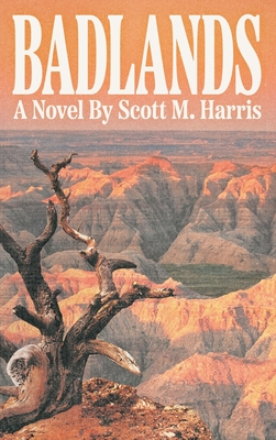 Badlands - Scott M. Harris