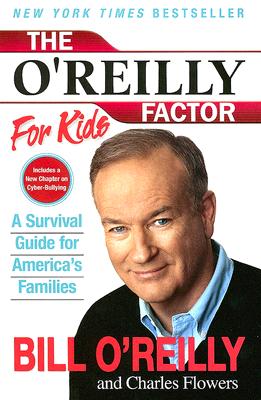 Coperta cărții 'The O'Reilly Factor for Kids: A Survival Guide for America's Families - Charles Flowers'