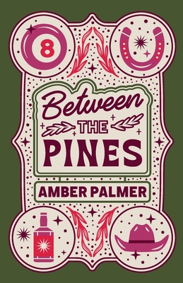 Between the Pines - Amber Palmer