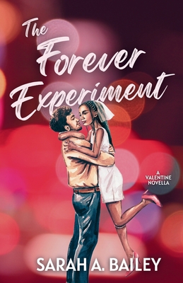 The Forever Experiment - Sarah A. Bailey