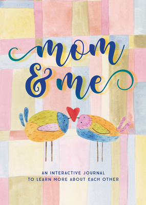 Coperta cărții 'Mom & Me - Second Edition: An Interactive Journal to Learn More about Each Other - Taylor Vance'