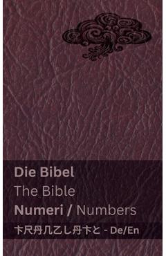 Coperta cărții 'Die Bibel (Numeri) / The Bible (Numbers): Tranzlaty Deutsch English -'