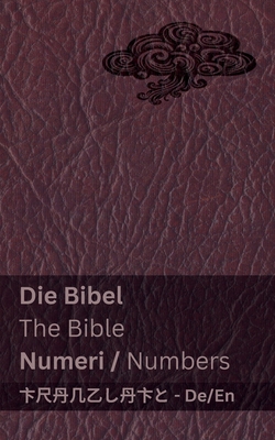 Die Bibel (Numeri) / The Bible (Numbers): Tranzlaty Deutsch English -