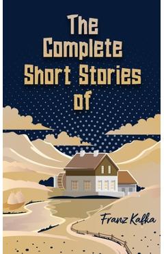 Coperta cărții 'The Complete Short Stories of Franz Kafka - Franz Kafka'