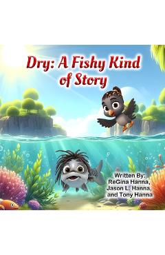 Coperta cărții 'Dry: A Fishy Kind of Story - Jason L. Hanna'