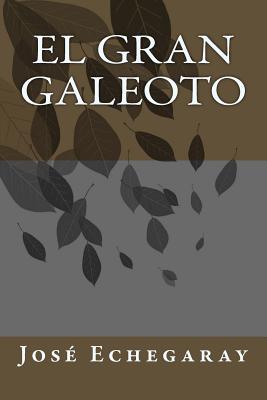 El Gran Galeoto - Jose Echegaray