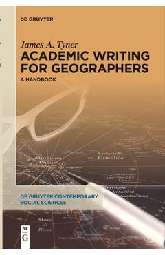 Coperta cărții 'Academic Writing for Geographers: A Handbook - James A. Tyner'