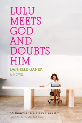 Lulu Meets God and Doubts Him - Danielle Ganek