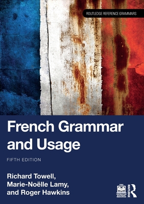 Coperta cărții 'French Grammar and Usage - Richard Towell'