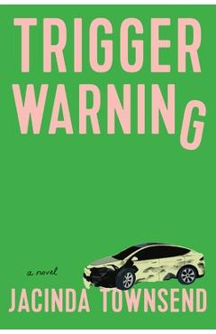 Coperta cărții 'Trigger Warning - Jacinda Townsend'