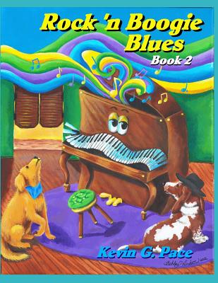 Rock 'n Boogie Blues Book 2: Piano Solos book 2 - Kevin G. Pace