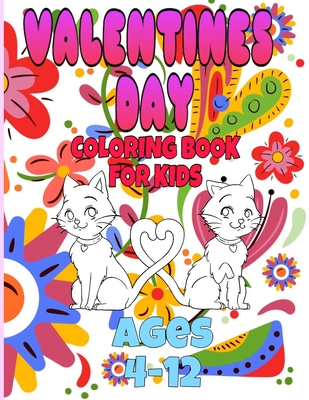 valentines day coloring book for kids ages 4-12: valentines day coloring book animals for boys and girls ages 4-5-6-7-8-9-10-11-12/animal coloring boo - Fm Edition Coloring Book