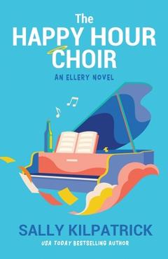 Coperta cărții 'The Happy Hour Choir - Sally Kilpatrick'
