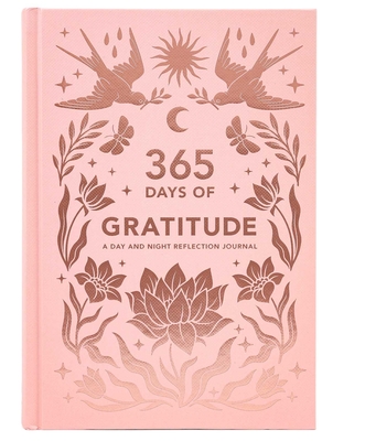 365 Days of Gratitude: A Day and Night Reflection Journal - 