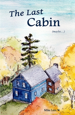 Coperta cărții 'The Last Cabin - Jackpine Writers' Bloc'