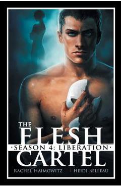 Coperta cărții 'The Flesh Cartel, Season 4: Liberation - Rachel Haimowitz'
