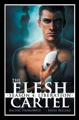Coperta cărții 'The Flesh Cartel, Season 4: Liberation - Rachel Haimowitz'