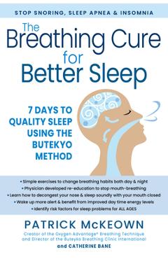 Poza produsului The Sleep Cure Using the Buteyko Method: 7 Days to Quality Sleep and Waking Up Fresh - Patrick Mckeown