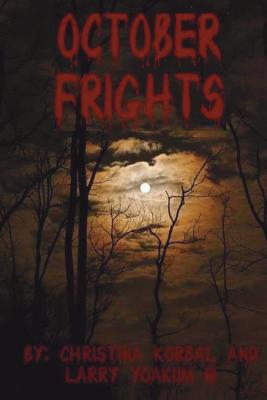 October Frights - Larry Yoakum Iii
