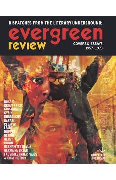 Poza produsului Evergreen Review: Dispatches from the Literary Underground: Covers & Essays 1957-1973 - Pat Thomas