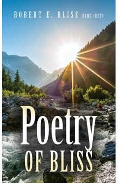 Poza produsului Poetry of Bliss - Usmc (ret) Robert E. Bliss