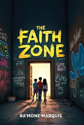 The Faith Zone - Ra'mone Marquis