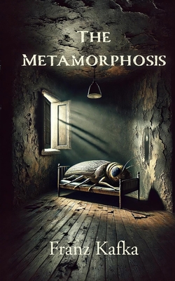 The Metamorphosis - Franz Kafka