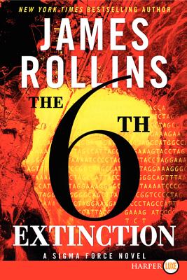 Coperta cărții 'The 6th Extinction: A SIGMA Force Novel - James Rollins'