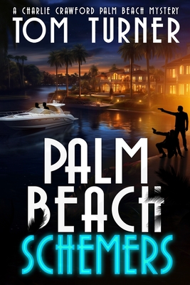 Palm Beach Schemers - Tom Turner