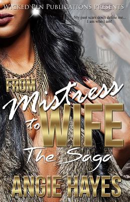 From Mistress to Wife: The Saga - Angie Hayes