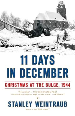 Coperta cărții '11 Days in December: Christmas at the Bulge, 1944 - Stanley Weintraub'