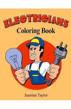 Coperta cărții 'Electricians Coloring Book - Jasmine Taylor'