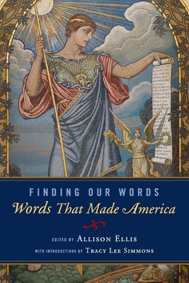 Finding Our Words: Words That Made America - Tracy Lee Simmons