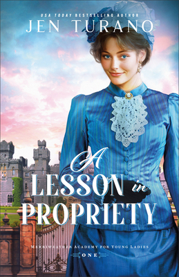 A Lesson in Propriety - Jen Turano