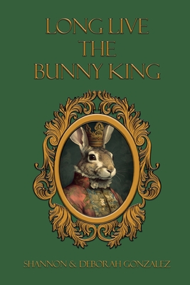 Long Live the Bunny King - 