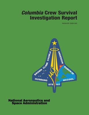Columbia Crew Survival Investigation Report - National Aeronautics And Administration