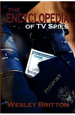 Coperta cărții 'The Encyclopedia of TV Spies - Wesley Britton'