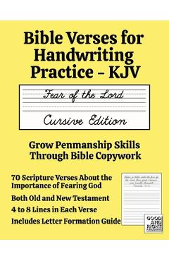 Coperta cărții 'Bible Verses for Handwriting Practice - KJV: Fear of the Lord Cursive Edition - Good And Right Publishing'