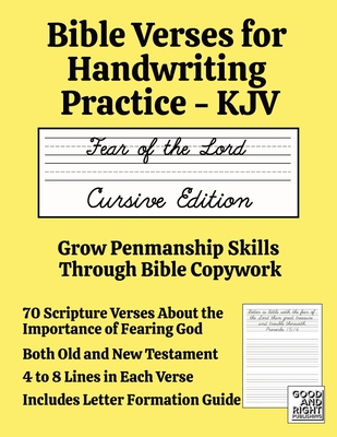 Bible Verses for Handwriting Practice - KJV: Fear of the Lord Cursive Edition - Good And Right Publishing
