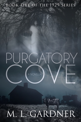 Purgatory Cove: Book Five: A Novella - M. L. Gardner